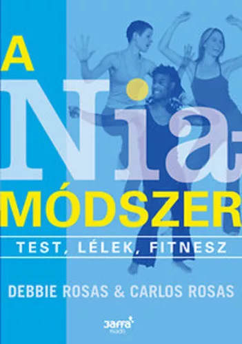 Debbie Rosas · Carlos Rosas A Nia-modszer