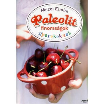Paleolit finomságok gyerekeknek