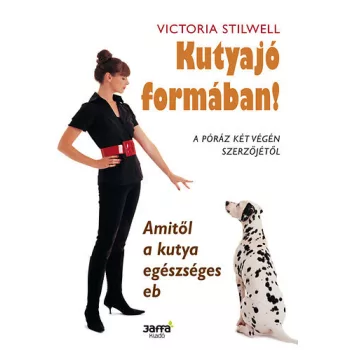 Victoria Stilwell: Kutyajo formaban!