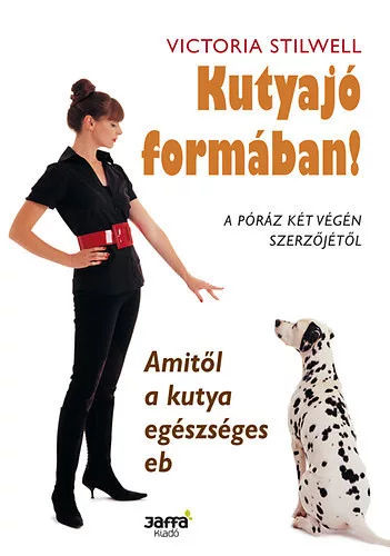 Victoria Stilwell: Kutyajo formaban!