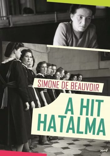 Simone de Beauvoir A hit hatalma