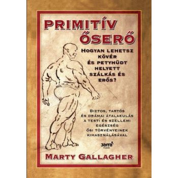 Marty Gallagher - Primitív őserő