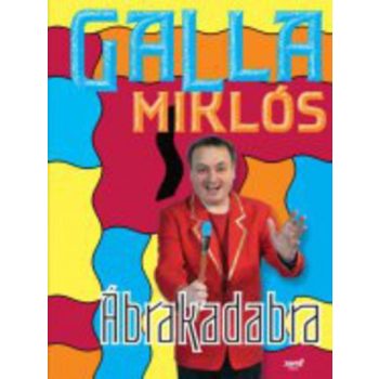 Galla Miklos: Abrakadabra
