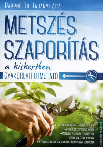Pappne Taranyi Zita:Metszes, ​szaporitas a kiskertben
