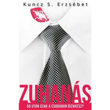 Kuncz S. Erzsebet: Zuhanas