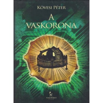 Kovesi Peter - A ​vaskorona (A Pilis-osszeeskuves 2.)