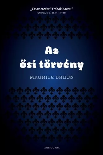 Maurice Druon Az osi torveny