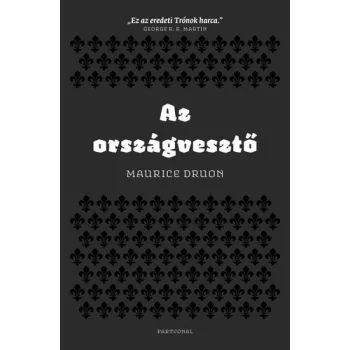 Maurice Druon Az orszagveszto