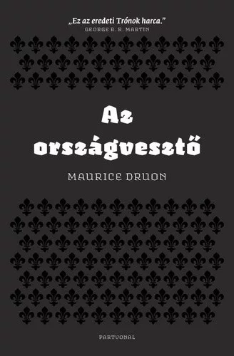 Maurice Druon Az orszagveszto