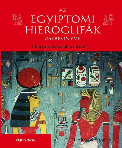 Richard Parkinson : Az egyiptomi hieroglifak zsebkonyve