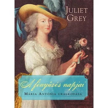 Juliet Grey: A fenyuzes napjai Jo allapotu antikvar