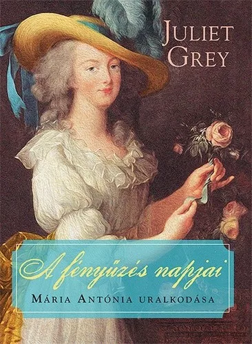 Juliet Grey: A fenyuzes napjai Jo allapotu antikvar