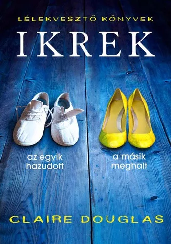 Claire Douglas: Ikrek