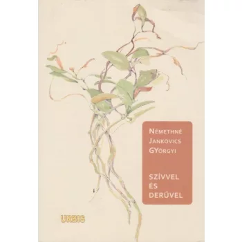 Nemethne Jankovics Gyorgyi - Szivvel ​es deruvel
