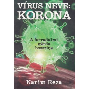 karim-reza-virus-neve-korona-a-forradalmi-garda-bosszuja