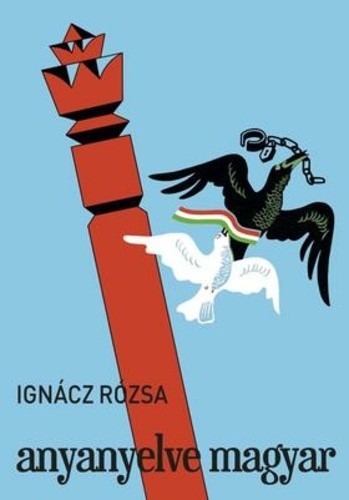 Ignacz Rozsa: Anyanyelve ​magyar
