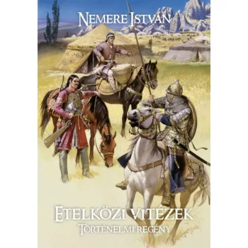 Nemere Istvan: Etelkozi vitezek