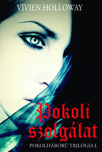 vivien-holloway-pokoli-szolgalat-pokolhaboru-trilogia-1