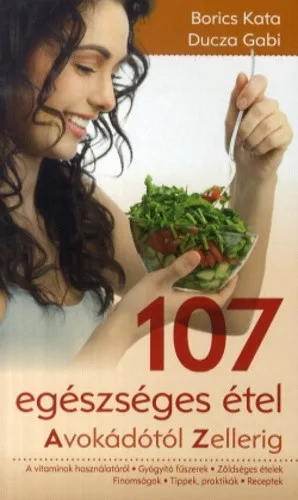 Borics Kata · Ducza Gabi 107 ​egeszseges etel Antikvar