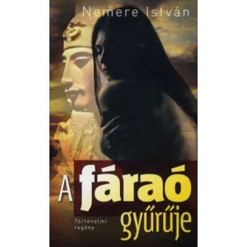 Nemere Istvan: A farao gyuruje