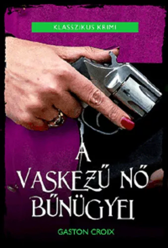 Gaston Croix: A vaskezu no bunugyei