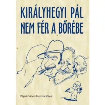 Kiralyhegyi Pal: Kiralyhegyi Pal nem fer a borebe