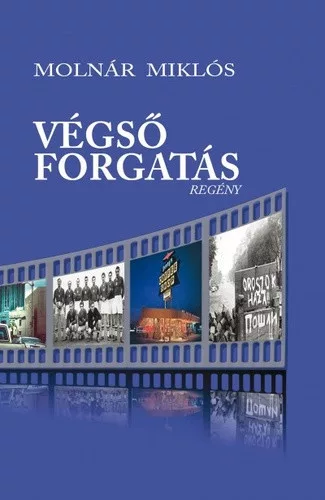Molnar Miklos: Vegso forgatas