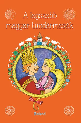 Lengyel Orsolya (szerk.) A ​legszebb magyar tundermesek Jo allapotu antikvar