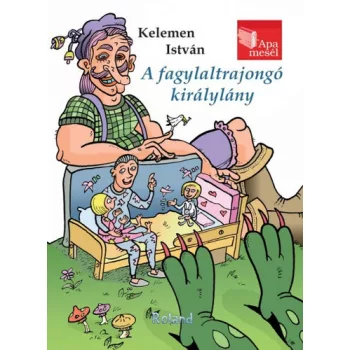 Kelemen Istvan: A ​fagylaltrajongo kiralylany