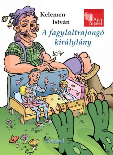 Kelemen István: A fagylaltrajongó királylány
