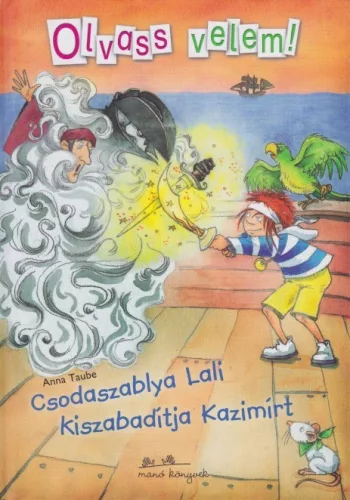 Anna Taube - Csodaszablya ​Lali kiszabaditja Kazimirt