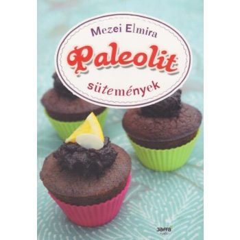 Mezei Elmira - Paleolit sütemények
