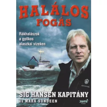 Sig Hansen, Mark Sundeen - Halalos ​fogas