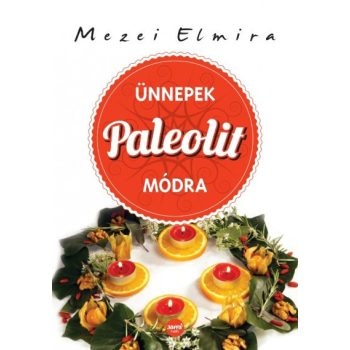 Mezei Elmira: Unnepek ​paleolit modra Jo allapotu szepseghibas