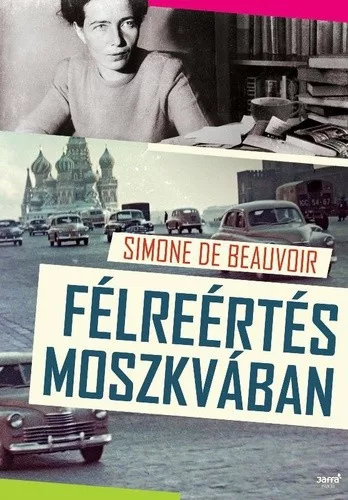 Simone de Beauvoir Felreertes Moszkvaban