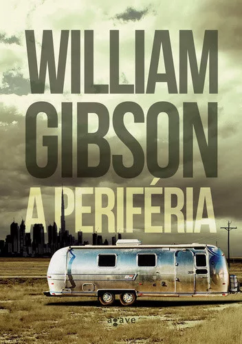 William Gibson: A periferia