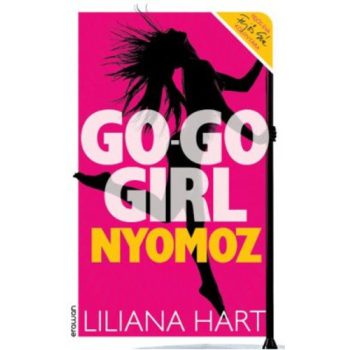 Liliana Hart: Go-go girl nyomoz