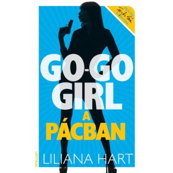 Liliana Hart: Go-go girl a pácban