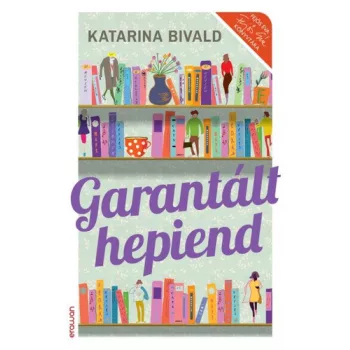 Katarina Bivald: Garantalt hepiend