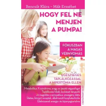 Bencsik Klara: Hogy ​fel ne menjen a pumpa szepseghibas