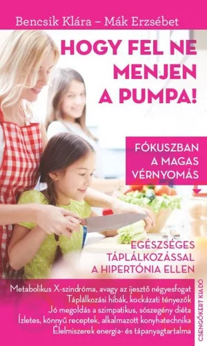 Bencsik Klara: Hogy ​fel ne menjen a pumpa szepseghibas
