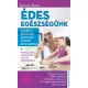 Borics Kata Edes ​egeszsegunk szepseghibas