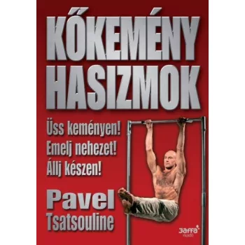 Pavel Tsatsouline: Kokemeny hasizmok