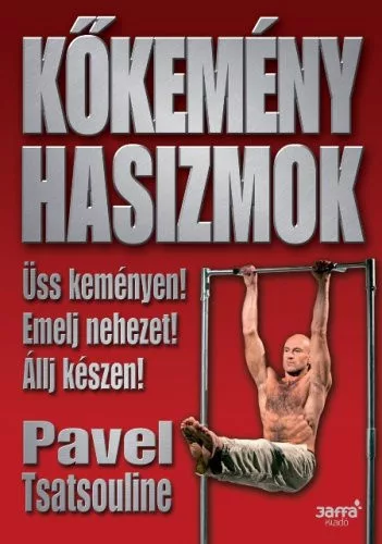 Pavel Tsatsouline: Kokemeny hasizmok