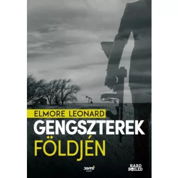 Elmore Leonard Gengszterek foldjen