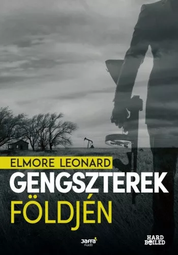 Elmore Leonard Gengszterek foldjen
