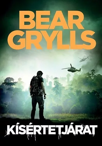 Bear Grylls Kisertetjarat
