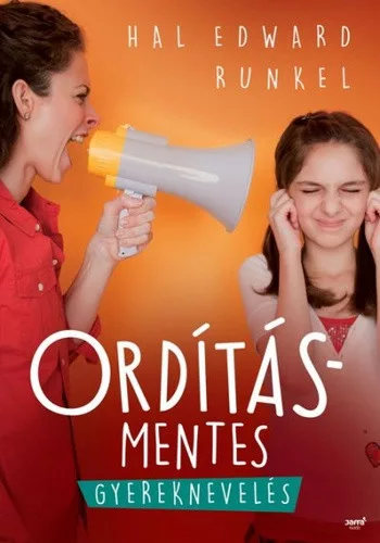 Hal Edward Runkel: Orditasmentes gyerekneveles