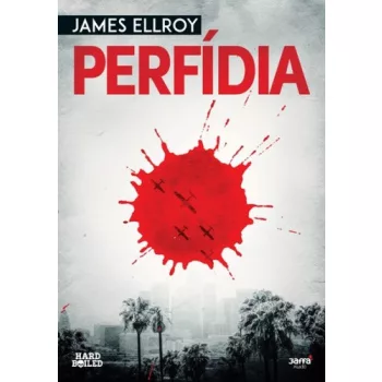 James Ellroy: Perfidia