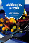 Adalekmentes receptek - Receptek cukor, tej es liszt erzekenyeknek Antikvar konyv